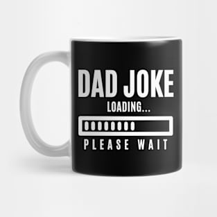 Dad Jokes Loading Please Wait Mug